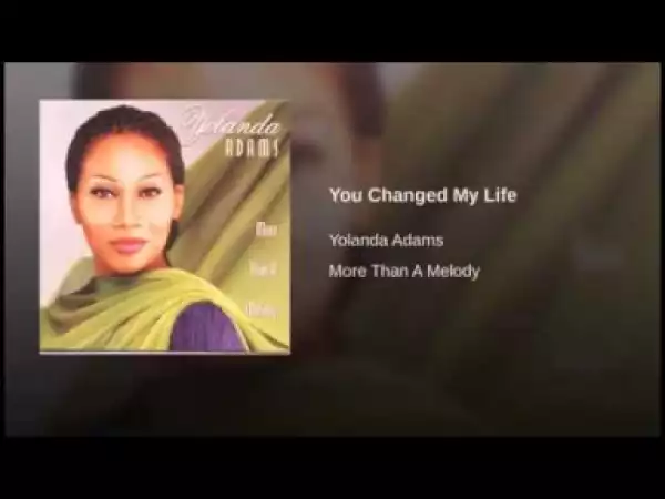 Yolanda Adams - You Changed My Life